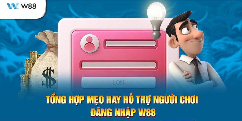 Bật mí cho tân thủ các mẹo giúp đăng nhập nhanh hơn