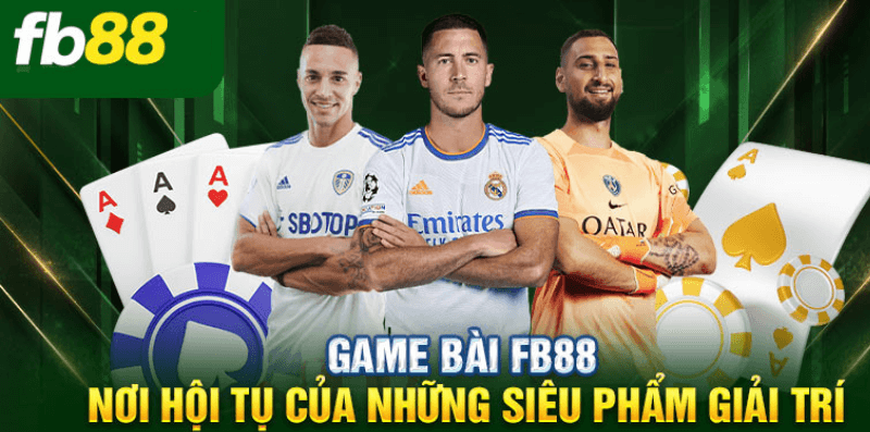 Tổng quan về sảnh game bài Fb88